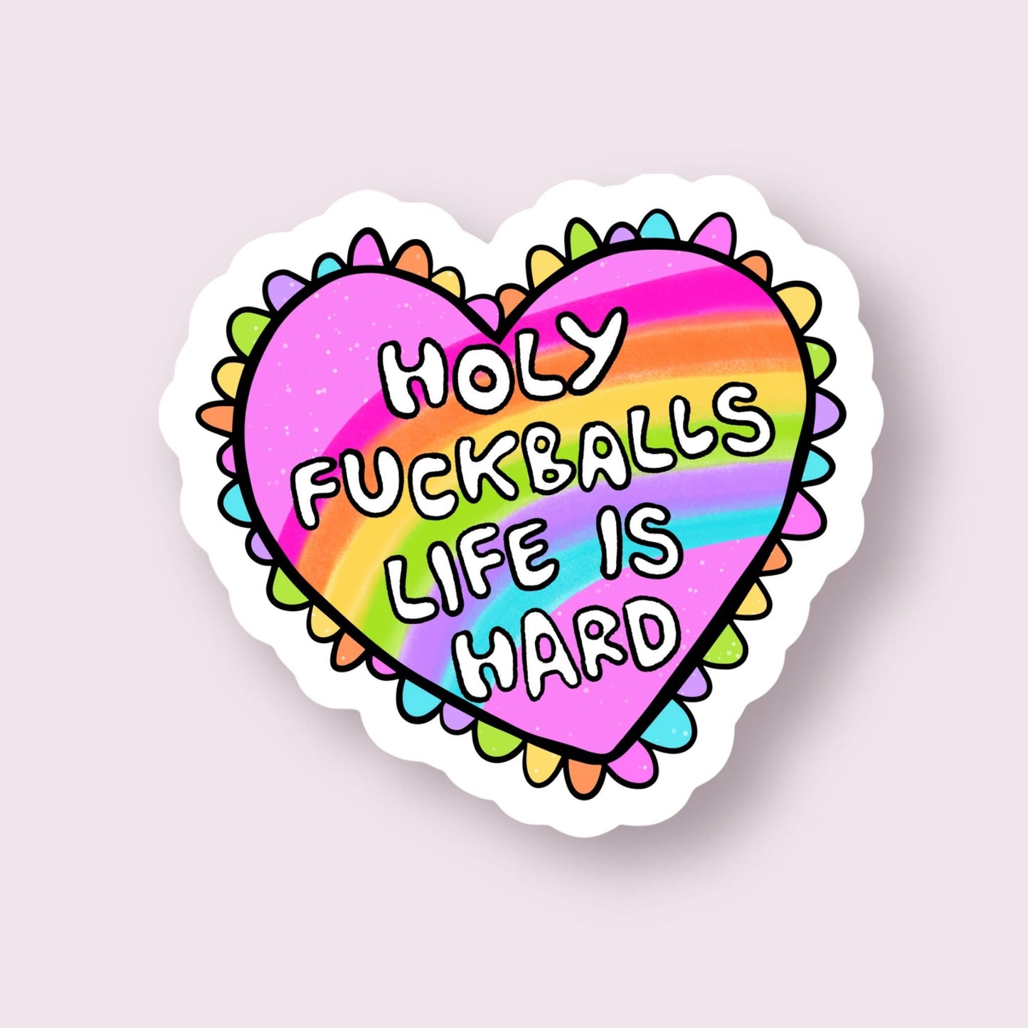Holy F*ckballs Life is Hard